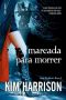 [The Hollows 01] • Marcada Para Morrer (Hollows)